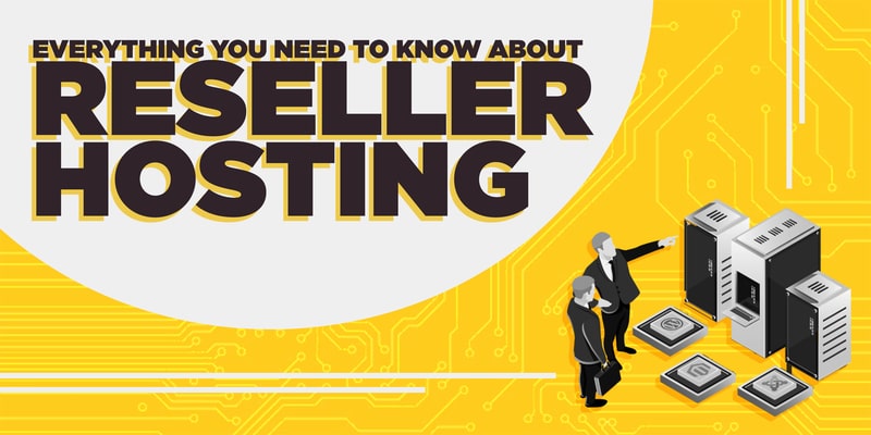 Everything-Need-To-Know-About-Reseller-Hosting